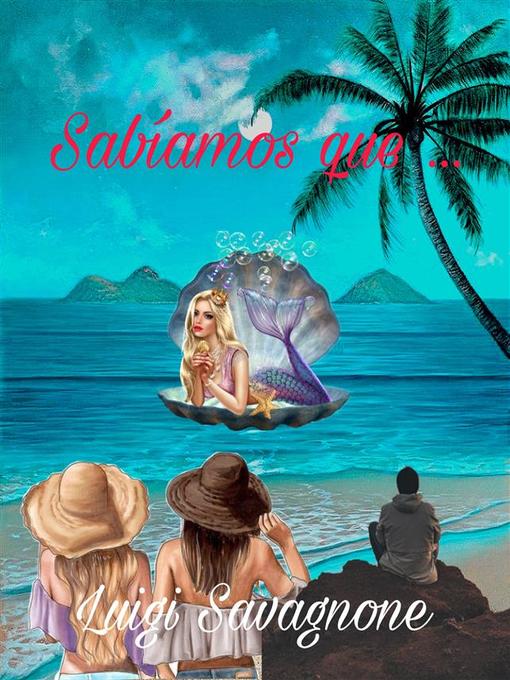 Title details for Sabíamos Que ... by Luigi Savagnone - Available